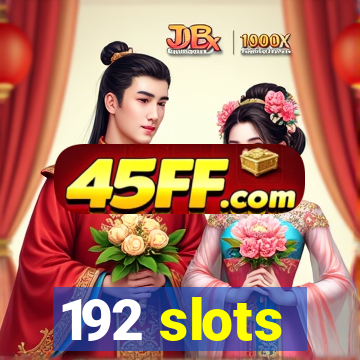 192 slots